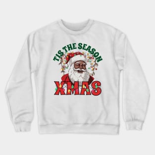 Tis the season xmas Crewneck Sweatshirt